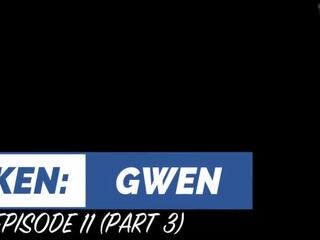 Luate: gwen - episod 11 (parte 3) hd previzualizare