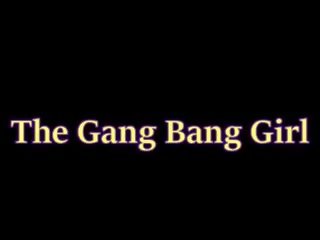 The Gang Bang Girl: Free Girl Tube Porn Video 63