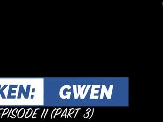 Prese: gwen - episodio 11 (parte 3) hd anteprima